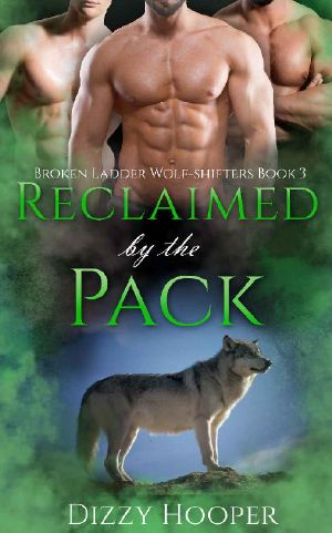 [Broken Ladder Wolf-Shifters 03] • Reclaimed by the Pack (Broken Ladder Wolf-Shifters Book 3)